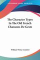 The Character Types In The Old French Chansons De Geste, Comfort William Wistar