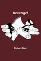 Revenge!, Barr Robert