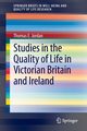 Studies in the Quality of Life in Victorian Britain and Ireland, Jordan Thomas E.
