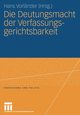 Die Deutungsmacht der Verfassungsgerichtsbarkeit, 