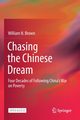 Chasing the Chinese Dream, Brown William N.