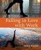 Falling in Love with Work, Kronau Denice