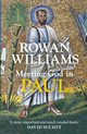 Meeting God in Paul, Williams Rowan