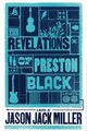 The Revelations of Preston Black, Miller Jason Jack