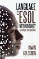 Language and ESOL Methodology- A Unique Perspective, Goldstein Irwin