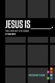 Jesus Is _______. Participant's Guide, Smith Judah