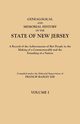 Genealogical and Memorial History of the State of New Jersey. in Four Volumes. Volume I, 