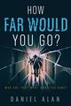 How Far Would You Go?, Alan Daniel