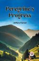 Peregrine's Progress, Farnol Jeffery