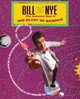 Bill Nye the Science Guy's Big Blast of Science, Nye Bill
