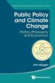 PUBLIC POLICY AND CLIMATE CHANGE, JOHN QUIGGIN
