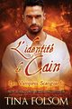 L'identit de Cain (Les Vampires Scanguards - Tome 9), Folsom Tina