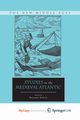 Studies in the Medieval Atlantic, 