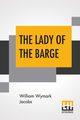 The Lady Of The Barge, Jacobs William Wymark