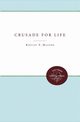 Crusade for Life, Mather Kirtley F.