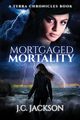 Mortgaged Mortality, Jackson J. C.