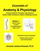 Essentials of Anatomy and Physiology, A Review Guide, Module 1, PhD