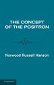 The Concept of the Positron, Norwood Russell Hanson