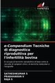 e-Compendium Tecniche di diagnostica riproduttiva per l'infertilit? bovina, S SATHESHKUMAR