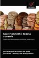 Axel Honneth i teoria uznania, Silva Jos Claudio de Sousa da