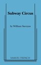 Subway Circus, Saroyan William