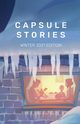 Capsule Stories Winter 2021 Edition, 