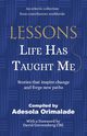 Lessons Life Has Taught Me, Orimalade Adesola