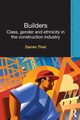 Builders, Thiel Darren