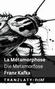 La Mtamorphose / Die Metamorfose, Kafka Franz