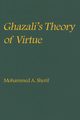Ghazali's Theory of Virtue, Sherif Mohammed A.