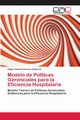 Modelo de Polticas Gerenciales para la  Eficiencia Hospitalaria, Chirinos Gutierrez Edgar Gabriel