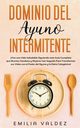 Dominio del Ayuno Intermitente, Valdez Emilia