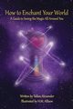 How to Enchant Your World, Alexander Tallan