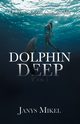 Dolphin Dome Chronicles, Mikel Janys