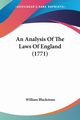 An Analysis Of The Laws Of England (1771), Blackstone William