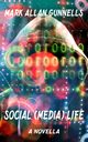 Social (Media) Life, Gunnells Mark Allan
