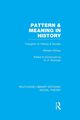 Pattern and Meaning in History (RLE Social Theory), 