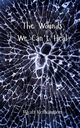 The Wounds We Can't Heal, Kensington Wyatt