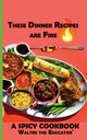 These Dinner Recipes are Fire, Walter the Educator