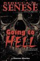 Going to Hell, Senese Rebecca M.
