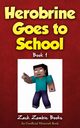 Herobrine Goes to School, Zombie Books Zack