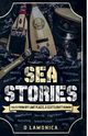 Sea Stories, Tales from Off Limit Places & Scuttlebutt Rumor, Lamonica D