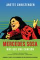 Mercedes Sosa - Ms que una Cancin, Christensen Anette