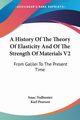 A History Of The Theory Of Elasticity And Of The Strength Of Materials V2, Todhunter Isaac