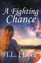 A Fighting Chance, Hayes T.L.