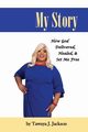 My Story, Jackson Tawnya  J.
