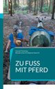 Zu Fu mit Pferd, Flemming Hannah