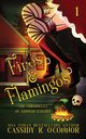 Fires and Flamingos, O'Connor Cassidy K.