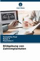 Bildgebung von Zahnimplantaten, Paul Samadrita