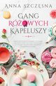 Gang rowych kapeluszy, Szczsna Anna